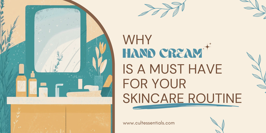 Why Hand Cream is a Must Have for Your Skincare Routine