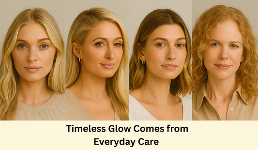 Timeless Glow Comes from Everyday Care 