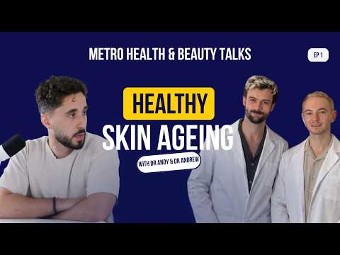 Healthy skin ageing: the science behind healthier skin — Dr Andy & Dr Andrew